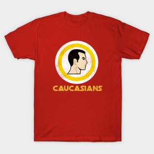 Caucasians T-Shirt